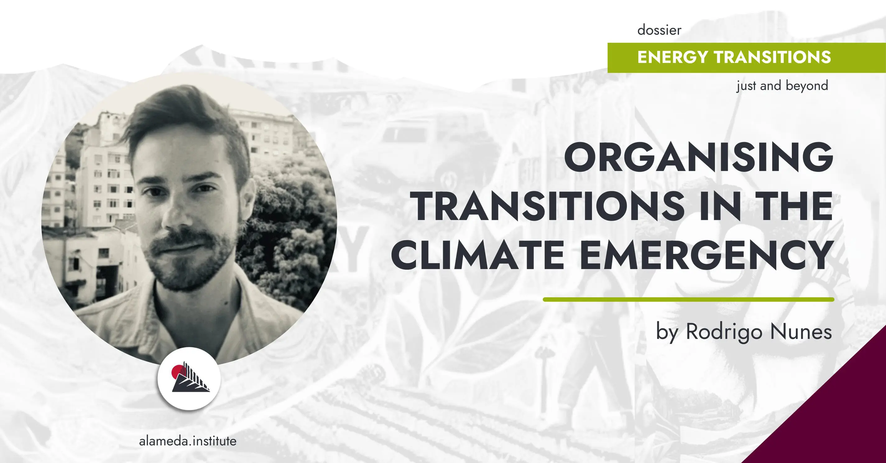 Rodrigo Nunes - thumb - Organising transitions in the climate emergency