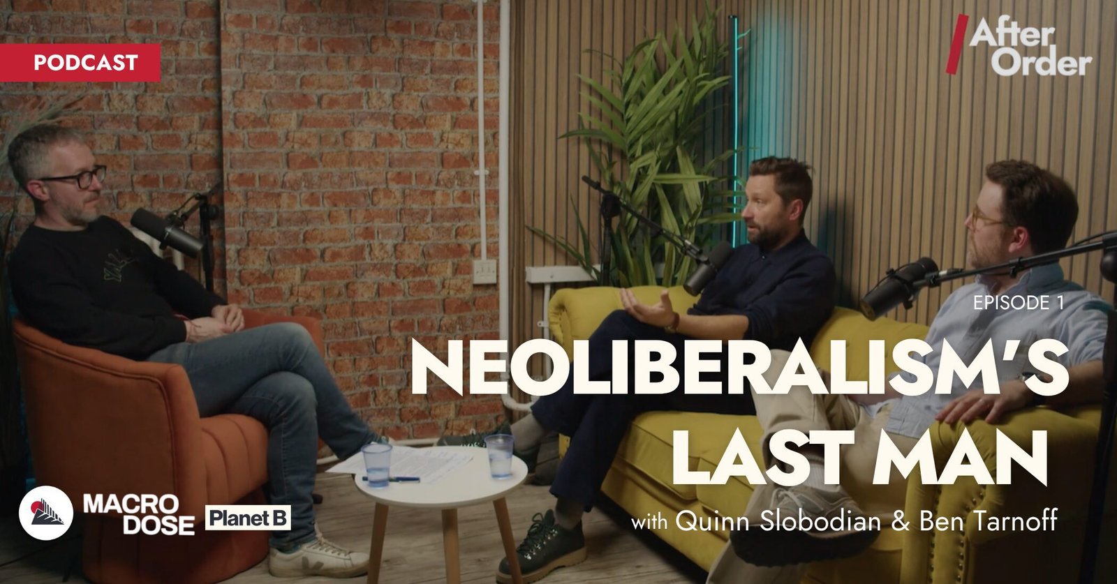 Episode 1: Neoliberalism’s Last Man with Quinn Slobodian & Ben Tarnoff ...